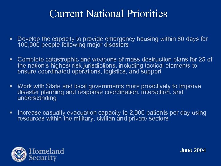 Current National Priorities § Develop the capacity to provide emergency housing within 60 days
