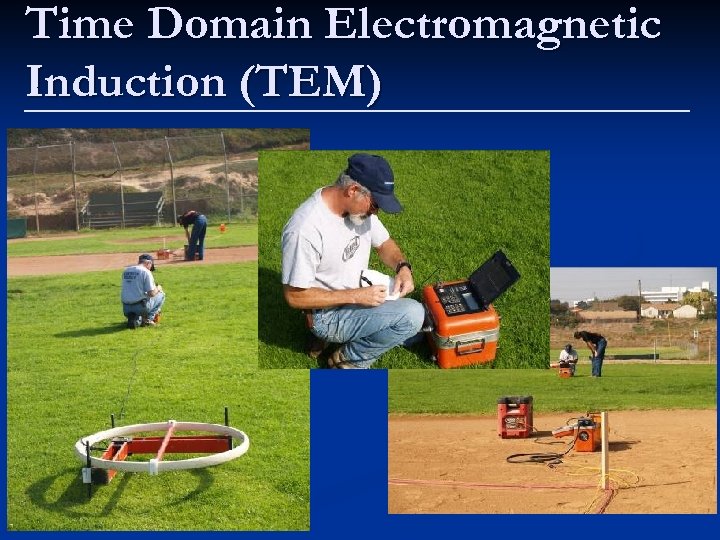 Time Domain Electromagnetic Induction (TEM) 