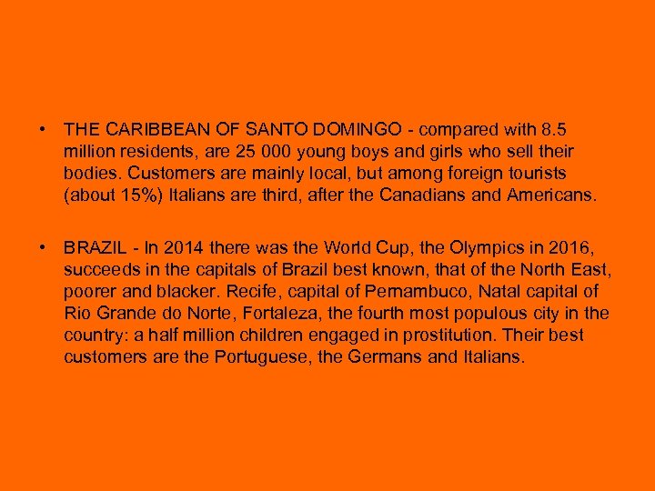  • THE CARIBBEAN OF SANTO DOMINGO - compared with 8. 5 million residents,