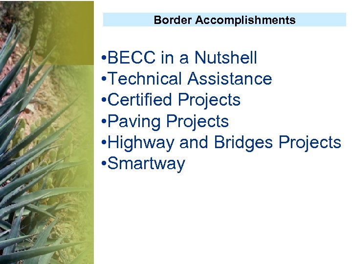 Border Accomplishments • BECC in a Nutshell • Technical Assistance • Certified Projects •