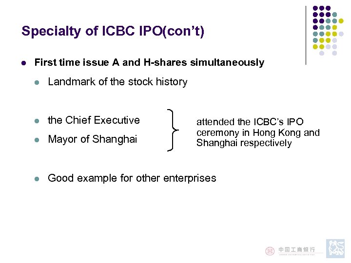 Specialty of ICBC IPO(con’t) l First time issue A and H-shares simultaneously l Landmark