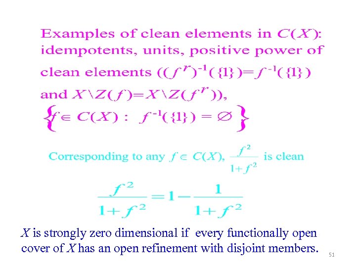 X is strongly zero dimensional if every functionally open cover of X has an