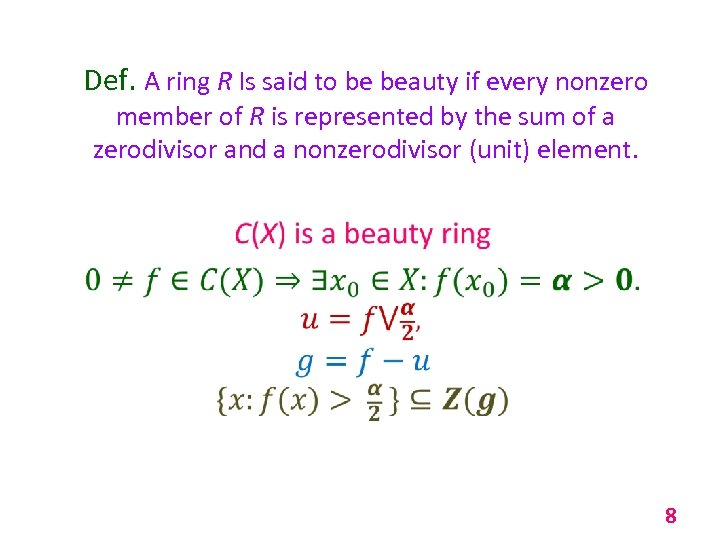 Def. A ring R Is said to be beauty if every nonzero member of