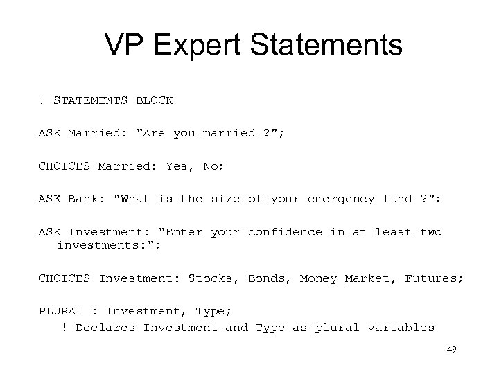 VP Expert Statements ! STATEMENTS BLOCK ASK Married: 