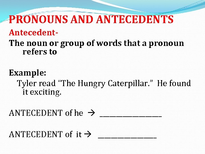 Pronouns Antecedents Subject Object Possessive Reflexive