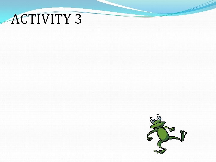 ACTIVITY 3 