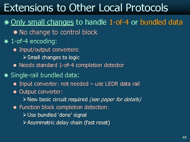 Extensions to Other Local Protocols ã Only small changes to handle 1 -of-4 or