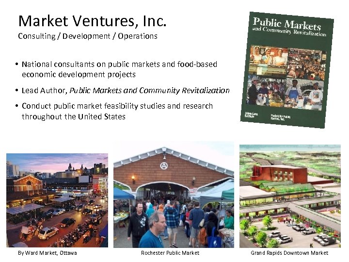 Market Ventures, Inc. Consulting / Development / Operations • National consultants on public markets