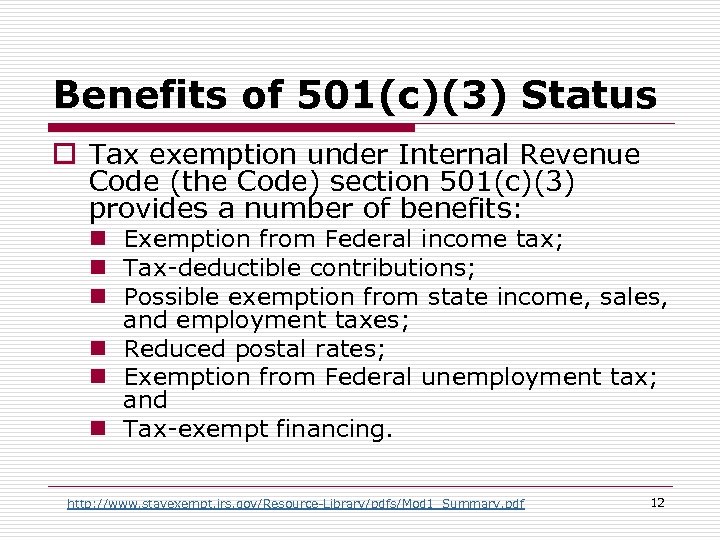 Benefits of 501(c)(3) Status o Tax exemption under Internal Revenue Code (the Code) section