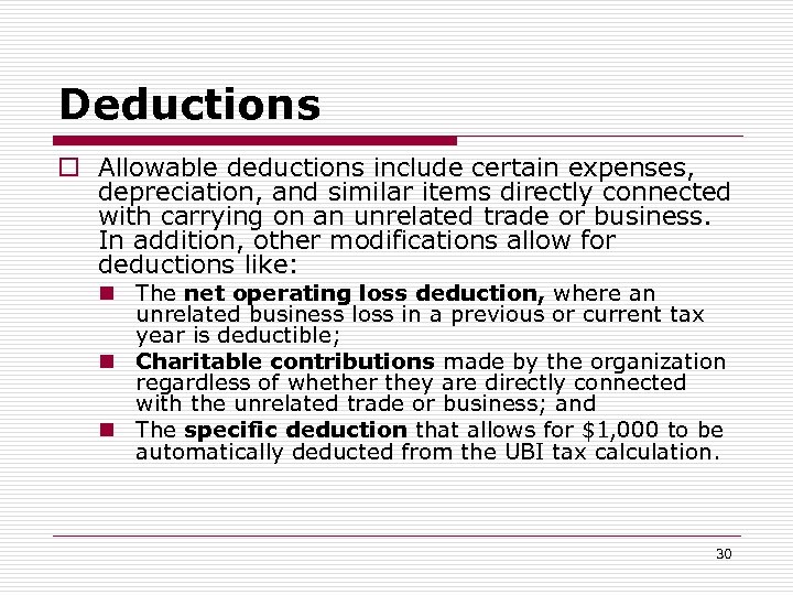 Deductions o Allowable deductions include certain expenses, depreciation, and similar items directly connected with