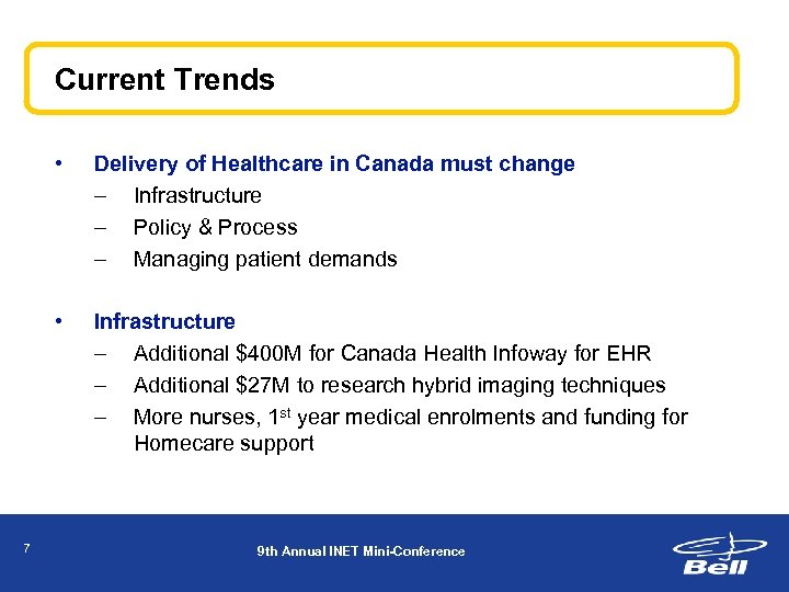 Current Trends • • 7 Delivery of Healthcare in Canada must change – Infrastructure