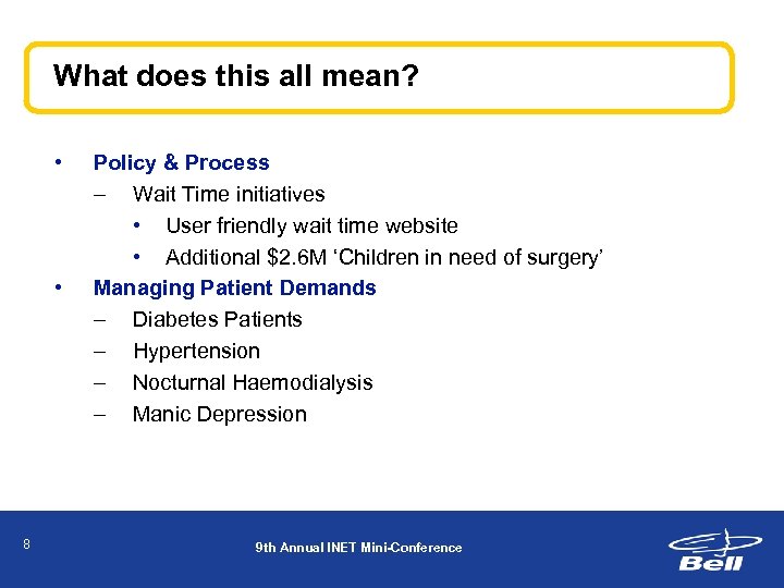 What does this all mean? • • 8 Policy & Process – Wait Time