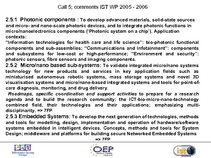 Call 5; comments IST WP 2005 - 2006 2. 5. 1 Photonic components :