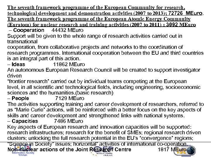 The seventh framework programme of the European Community for research, technological development and demonstration