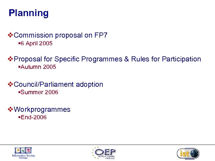  Planning v. Commission proposal on FP 7 § 6 April 2005 v. Proposal