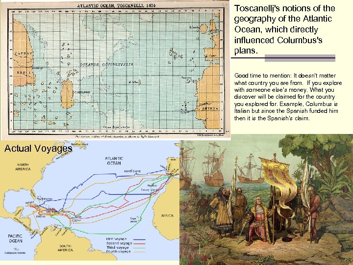Toscanelli's notions of the geography of the Atlantic Ocean, which directly influenced Columbus's plans.