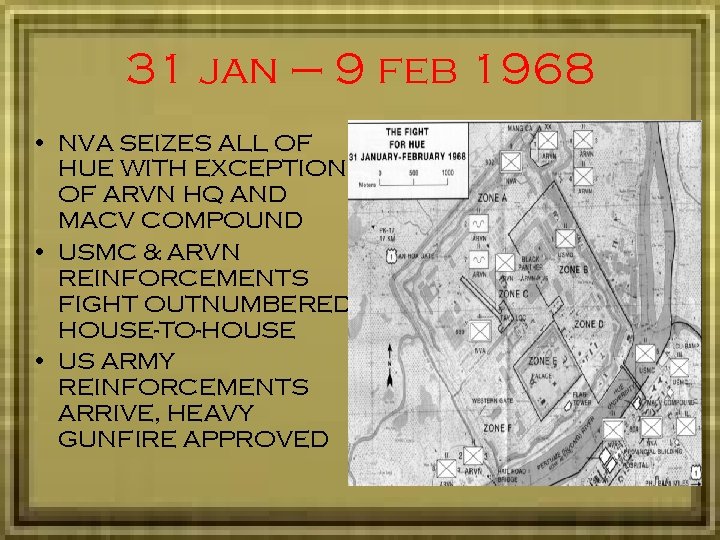 31 jan – 9 feb 1968 • NVA SEIZES ALL OF HUE WITH EXCEPTION