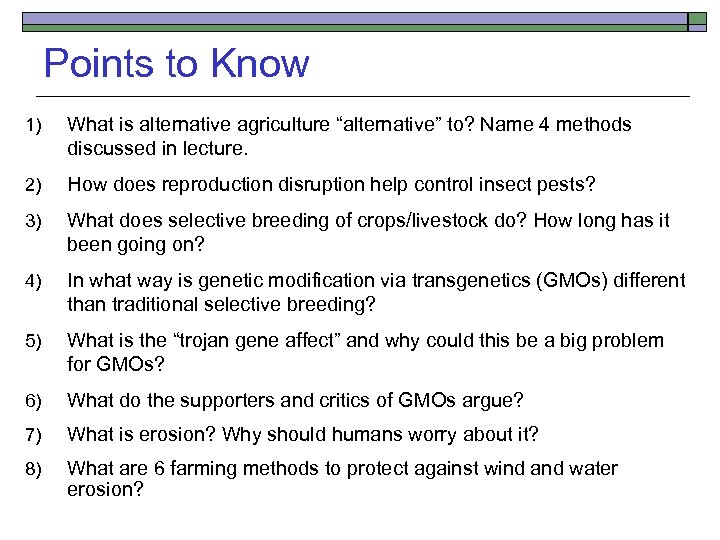 Points to Know 1) What is alternative agriculture “alternative” to? Name 4 methods discussed
