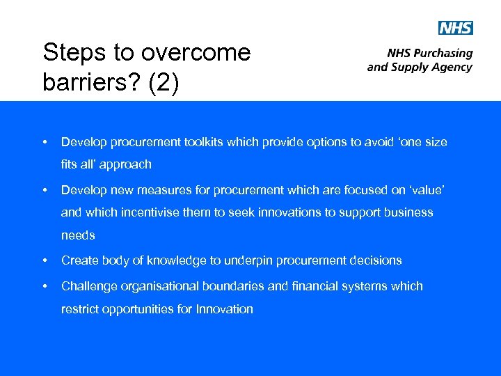 Steps to overcome barriers? (2) • Develop procurement toolkits which provide options to avoid