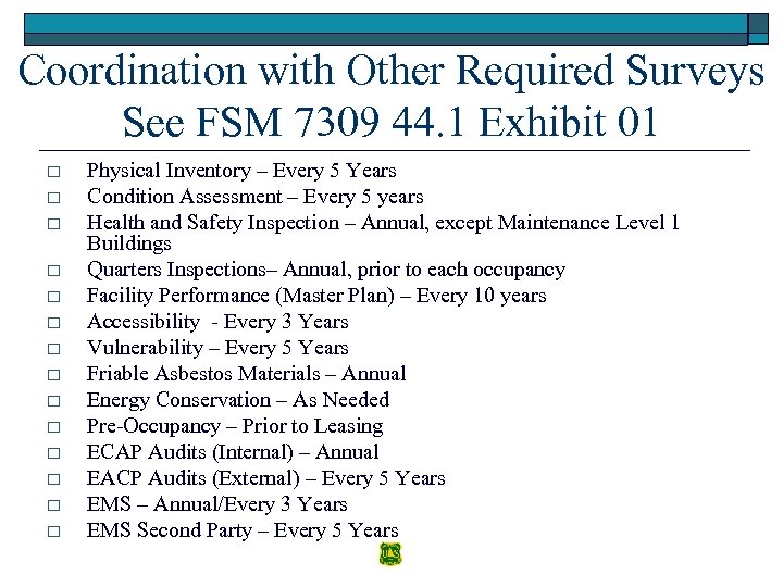 Coordination with Other Required Surveys See FSM 7309 44. 1 Exhibit 01 o o