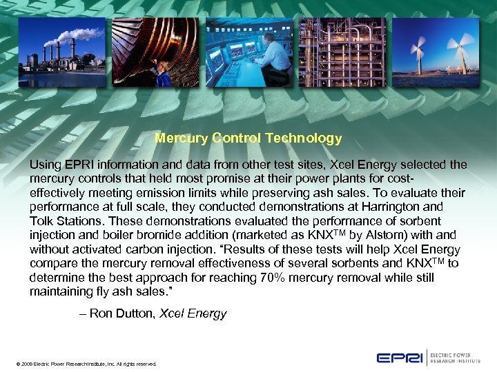 Mercury Control Technology Using EPRI information and data from other test sites, Xcel Energy