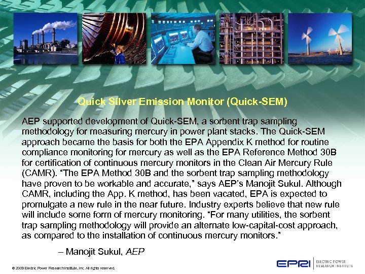 Quick Silver Emission Monitor (Quick-SEM) AEP supported development of Quick-SEM, a sorbent trap sampling