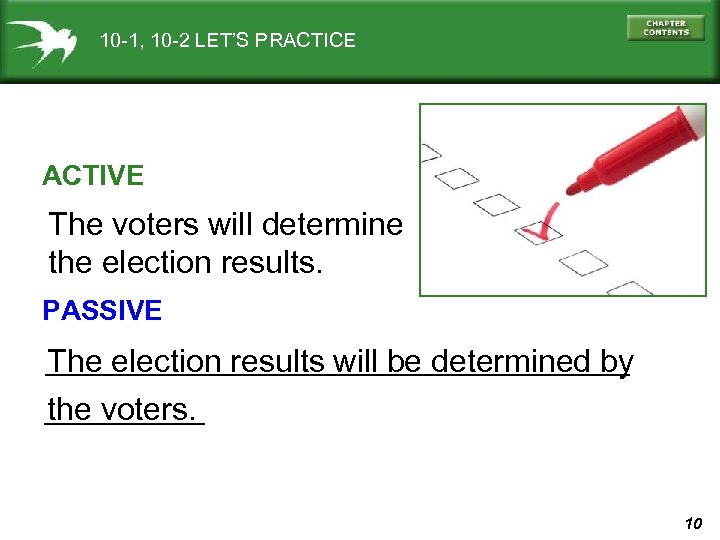 10 -1, 10 -2 LET’S PRACTICE ACTIVE The voters will determine the election results.