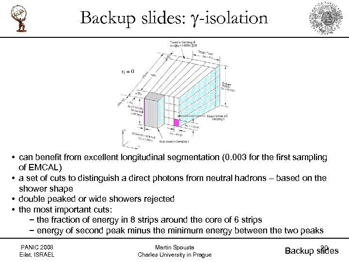Backup slides: g-isolation • can benefit from excellent longitudinal segmentation (0. 003 for the