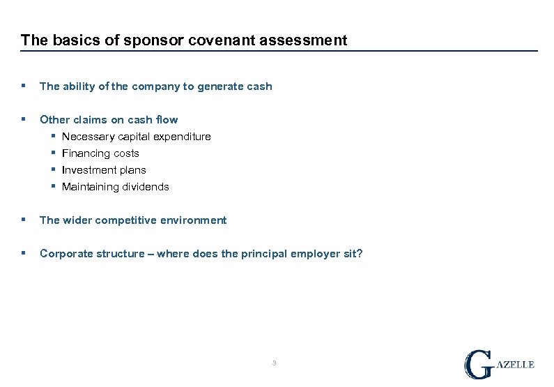 The basics of sponsor covenant assessment § The ability of the company to generate