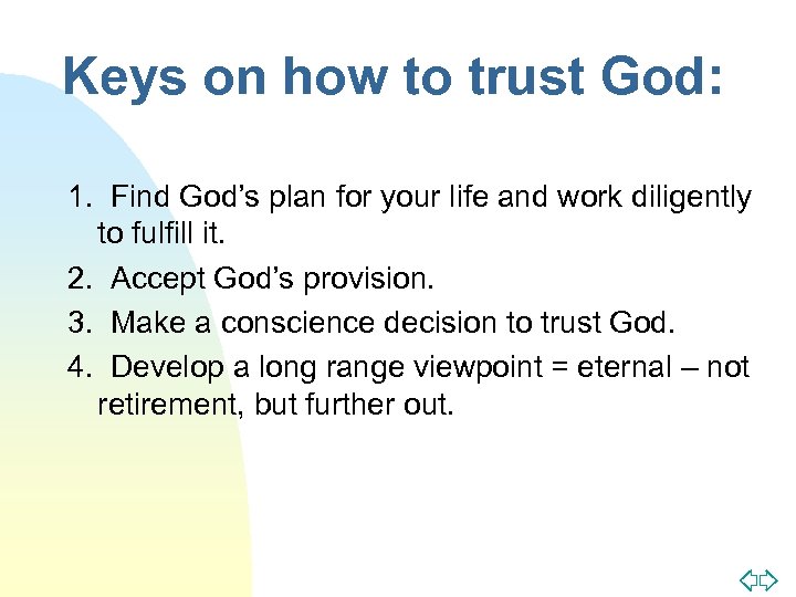 Keys on how to trust God: 1. Find God’s plan for your life and