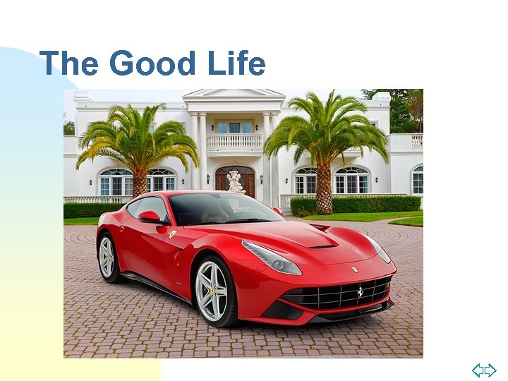 The Good Life Jump to first page 