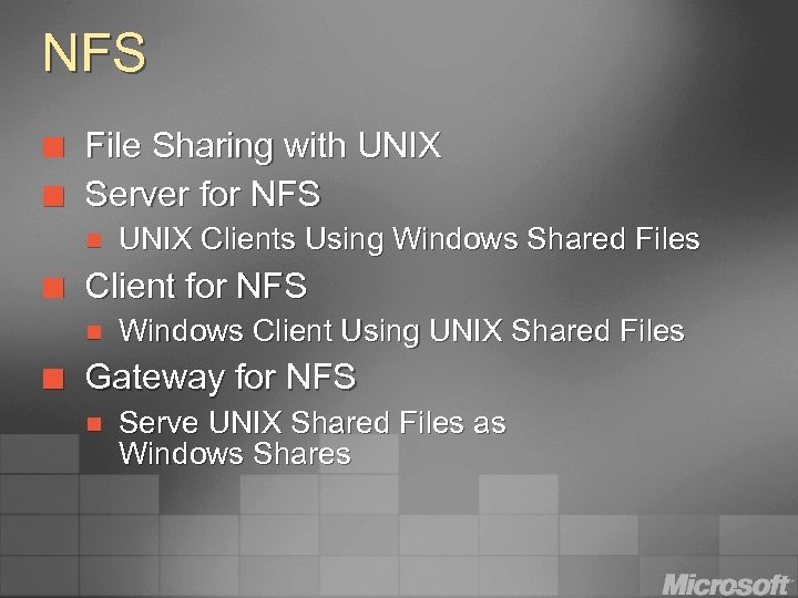 NFS ¢ ¢ File Sharing with UNIX Server for NFS n ¢ Client for