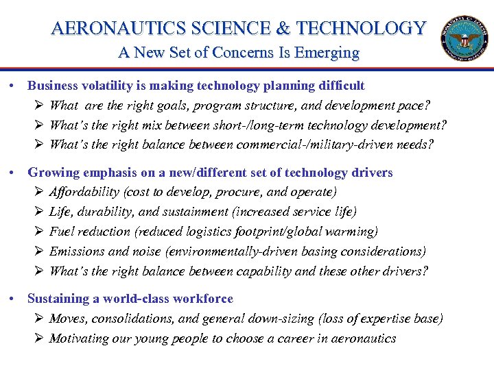 AERONAUTICS SCIENCE & TECHNOLOGY A New Set of Concerns Is Emerging • Business volatility