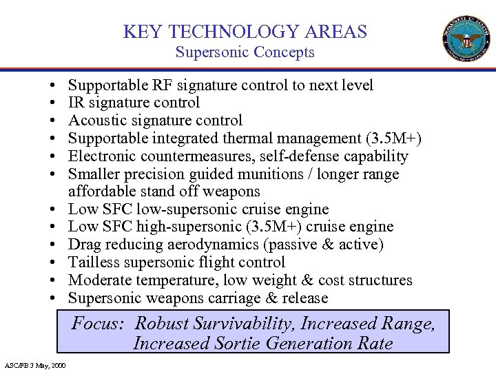 KEY TECHNOLOGY AREAS Supersonic Concepts • • • Supportable RF signature control to next