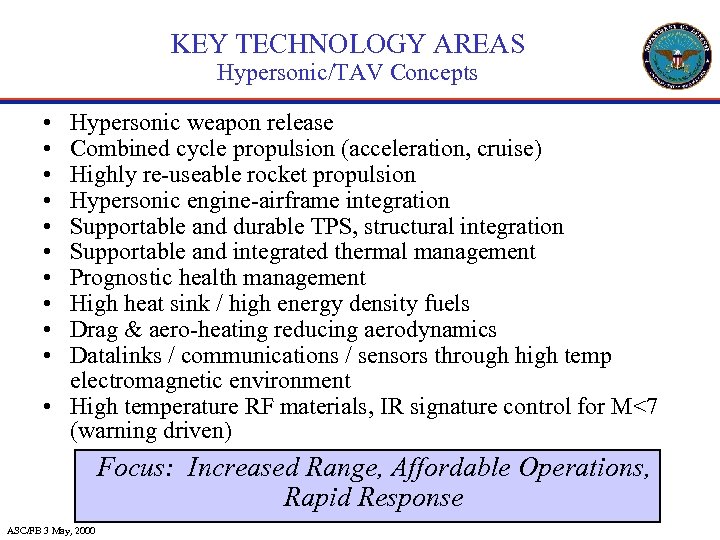 KEY TECHNOLOGY AREAS Hypersonic/TAV Concepts • • • Hypersonic weapon release Combined cycle propulsion