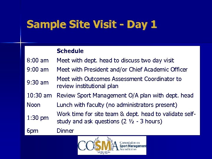 Sample Site Visit - Day 1 Schedule 8: 00 am Meet with dept. head