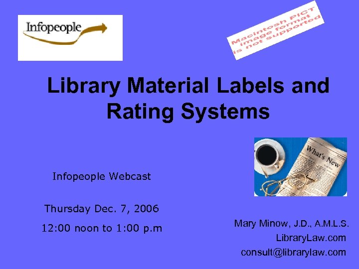 Library Material Labels and Rating Systems Infopeople Webcast Thursday Dec. 7, 2006 12: 00