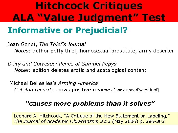 Hitchcock Critiques ALA “Value Judgment” Test Informative or Prejudicial? Jean Genet, The Thief’s Journal