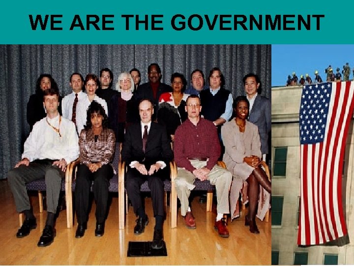 WE ARE THE GOVERNMENT 