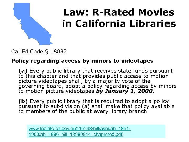 Law: R-Rated Movies in California Libraries Cal Ed Code § 18032 Policy regarding access