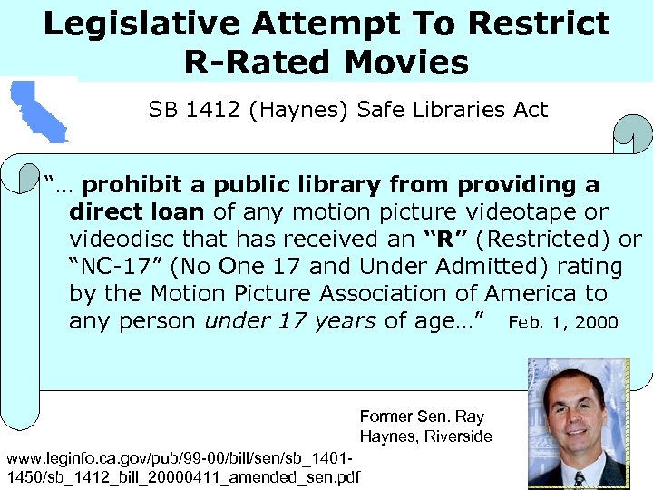 Legislative Attempt To Restrict R-Rated Movies SB 1412 (Haynes) Safe Libraries Act “… prohibit