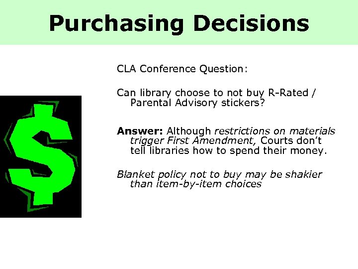 Purchasing Decisions CLA Conference Question: Can library choose to not buy R-Rated / Parental