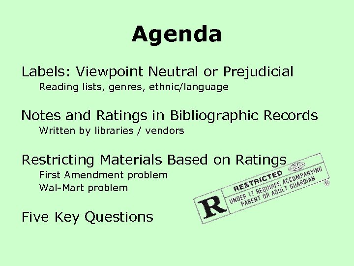 Agenda Labels: Viewpoint Neutral or Prejudicial Reading lists, genres, ethnic/language Notes and Ratings in