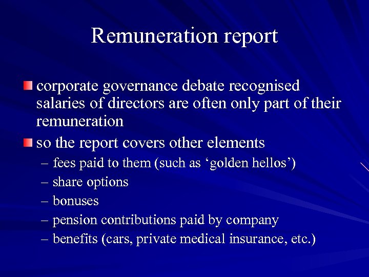 Remuneration report corporate governance debate recognised salaries of directors are often only part of