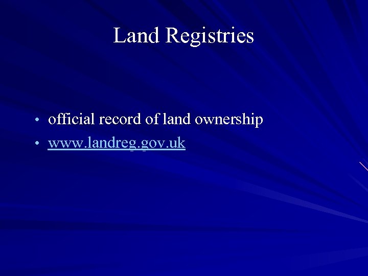 Land Registries • official record of land ownership • www. landreg. gov. uk 