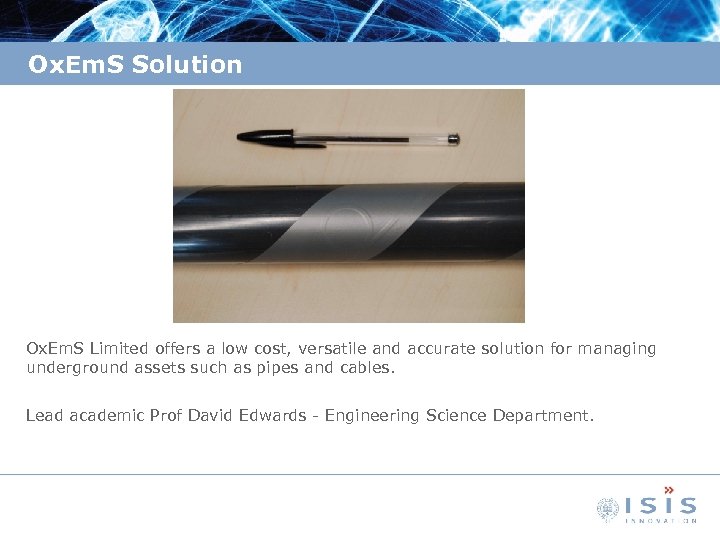 Ox. Em. S Solution Ox. Em. S Limited offers a low cost, versatile and