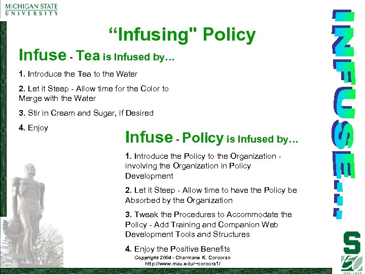 “Infusing" Policy Infuse - Tea is Infused by… 1. Introduce the Tea to the