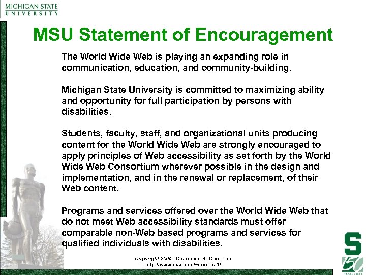 MSU Statement of Encouragement The World Wide Web is playing an expanding role in