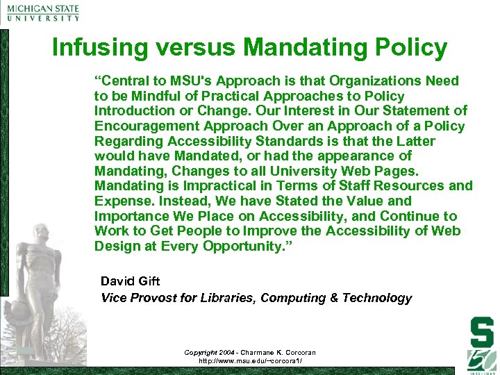 Infusing versus Mandating Policy “Central to MSU's Approach is that Organizations Need to be