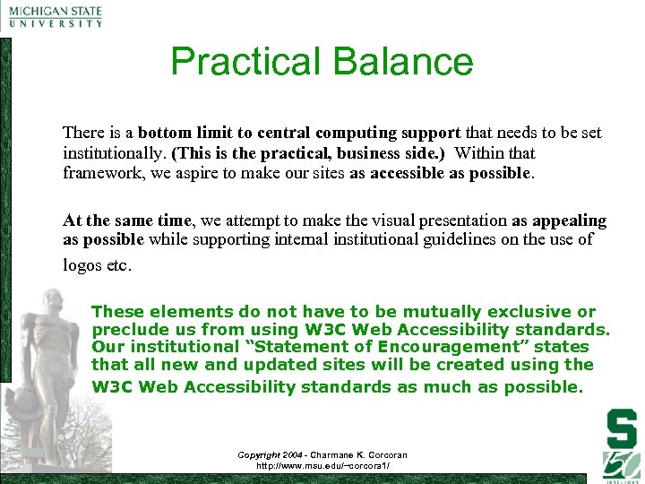 Practical Balance There is a bottom limit to central computing support that needs to